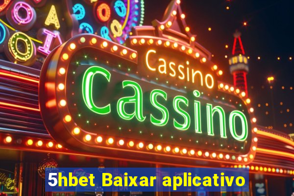 5hbet Baixar aplicativo